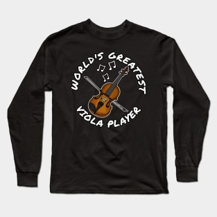 World's Greatest Viola Player Violist String Musician Long Sleeve T-Shirt